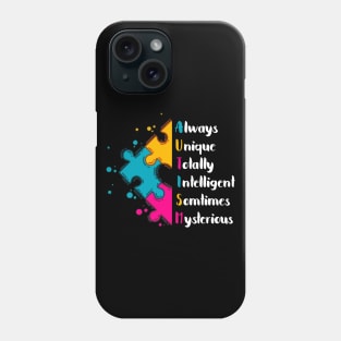 Autism Awareness Always Unique Totally Intelligent Somtimes Mysterious Phone Case