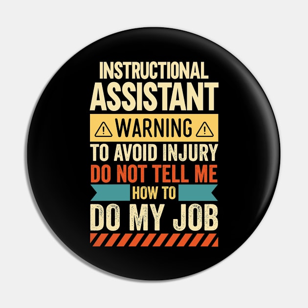 Instructional Assistant Warning Pin by Stay Weird