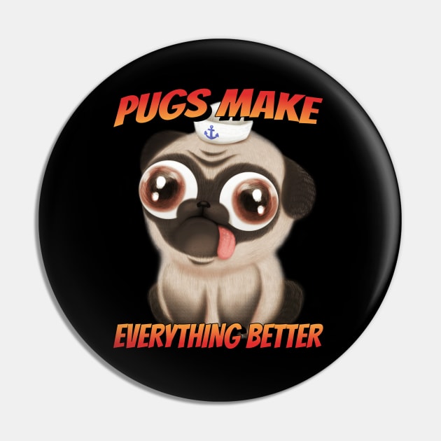 Pugs make everything better Pin by MythicalShop