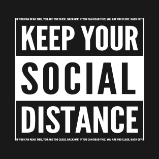 Keep Your Social Distance T-Shirt