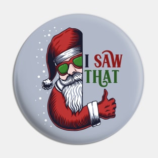 I Saw That! // Funny Santa Claus Is Watching Pin