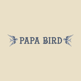 Papa Bird T-Shirt