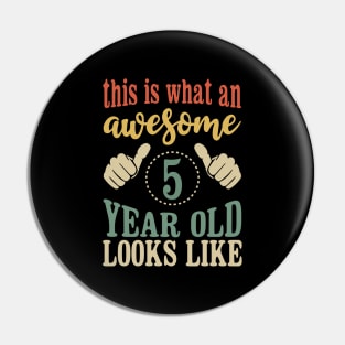 This is What an Awesome 5 Year Old Birthday Gift 5th Pin