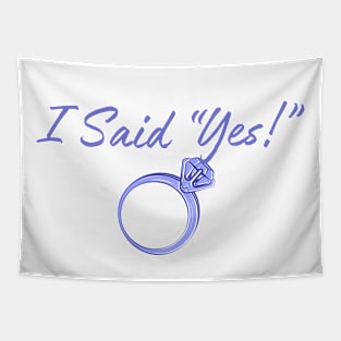 Engagement Announcement Shirt "I Said Yes" - Unique Bride Tee, Memorable Proposal Celebration, Thoughtful Engagement Gift Tapestry