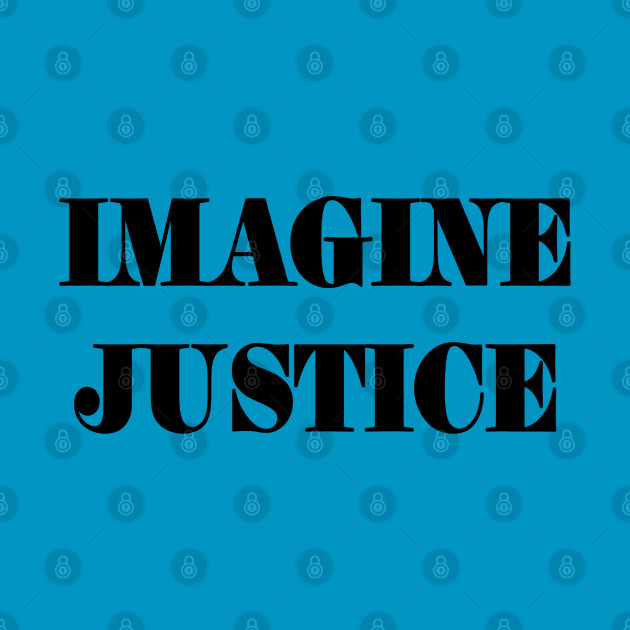 IMAGINE JUSTICE - Black - Back by SubversiveWare