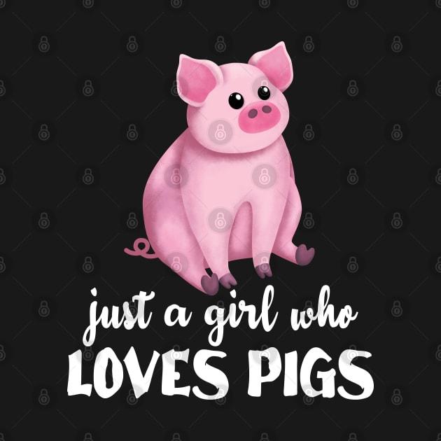 Just A Girl Who Loves Pigs by Kraina