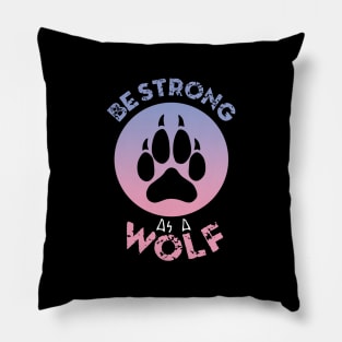 Wolf Paw | Be Strong As A Wolf Pillow