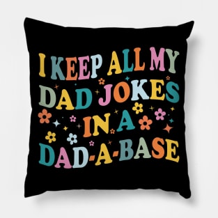 I Keep All My Dad Jokes In A Dad a base Vintage Father joke Pillow