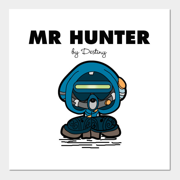 Mr Hunter Destiny 2 Posters And Art Prints Teepublic