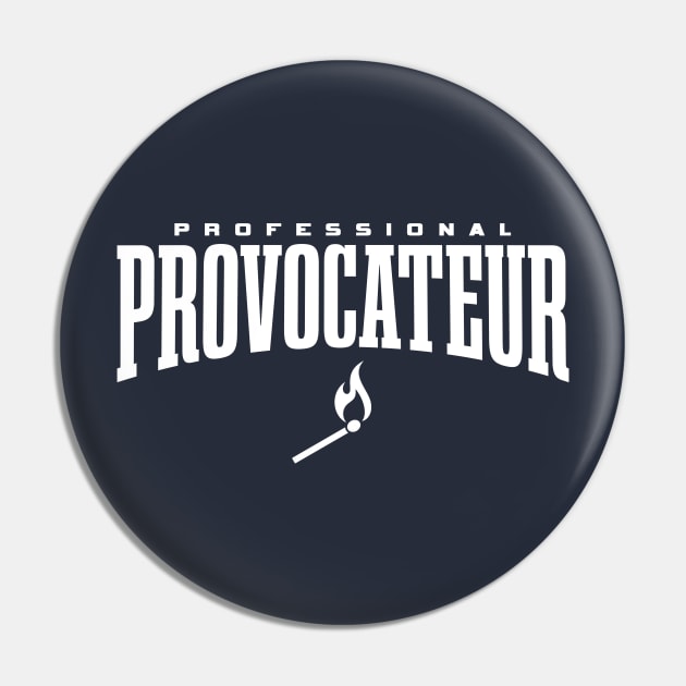 Provocateur Pin by MindsparkCreative