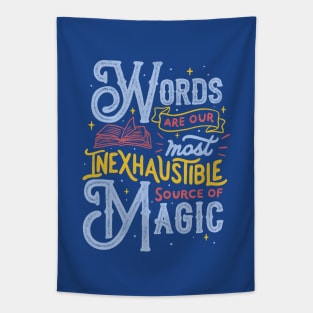 Words Are Our Most Inexhaustible Source Of Magic by Tobe Fonseca Tapestry