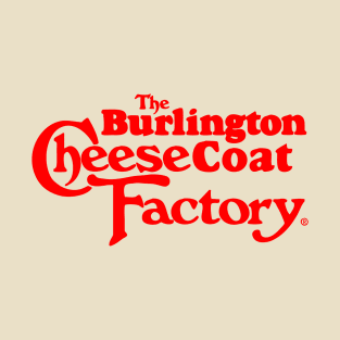 Cheesecoat Factory T-Shirt