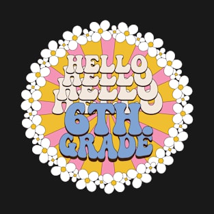 Retro Hello Sixth Grade Back To School 6th Grade Teacher T-Shirt