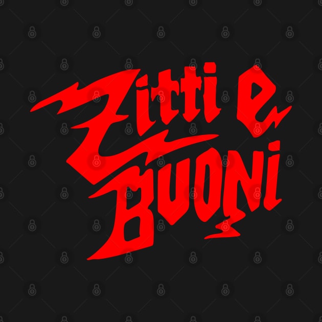 Zitti E Buoni Red Text by KAM Std