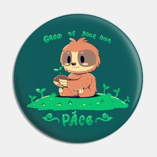Grow at your own pace Pin