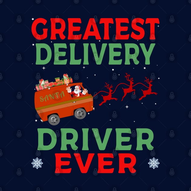 Greatest Delivery Driver Ever by Blended Designs