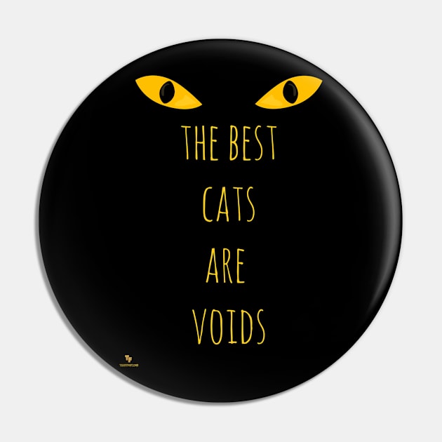 Void Cats Black Kitty Love Slogan Pin by Tshirtfort