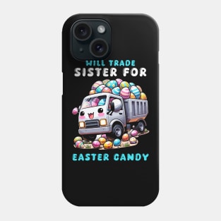 Will Trade Sister For Easter Candy I Egg Hunting Phone Case