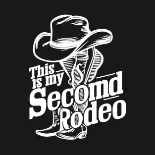 This is my second rodeo T-Shirt