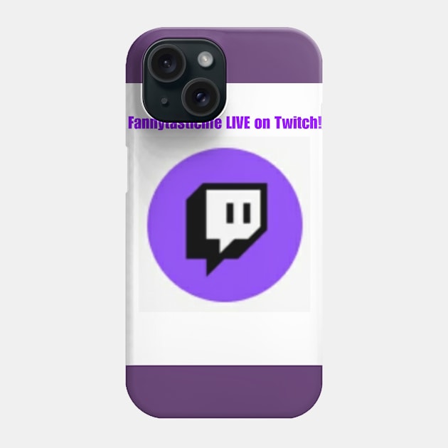 Fannytasticlife LIVE on Twitch Phone Case by Fannytasticlife