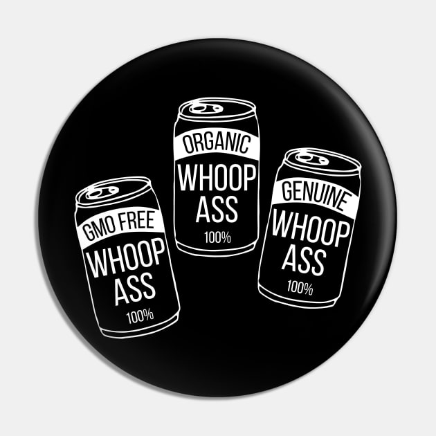 Can of Whoop Ass Pin by kapotka