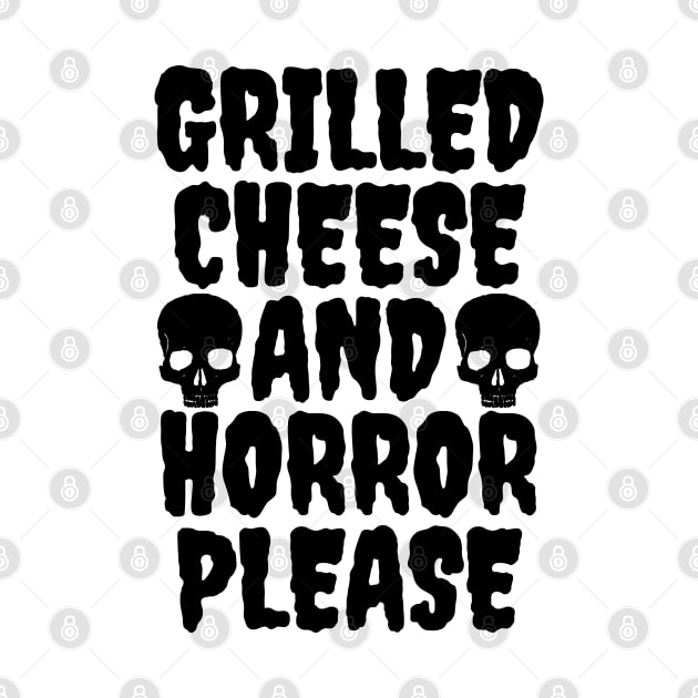 Grilled Cheese And Horror Please by LunaMay