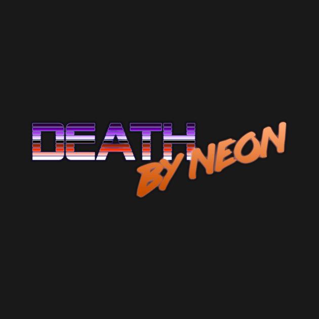 Death By Neon Logo Design - Official Product Color 2 - cinematic synthwave / horror / berlin school / retrowave / dreamwave t-shirt by DeathByNeonOfficial