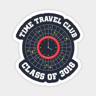 Time Travel Club Class Of 3018 Magnet