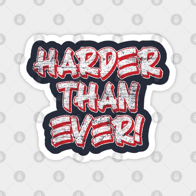 Harder Than Ever v2 Magnet by Emma