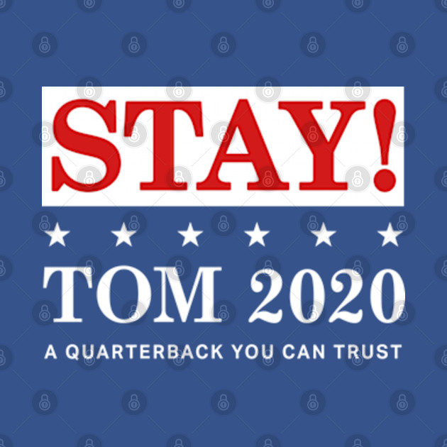 Discover Stay Tom 2020 - Tom Brady - T-Shirt