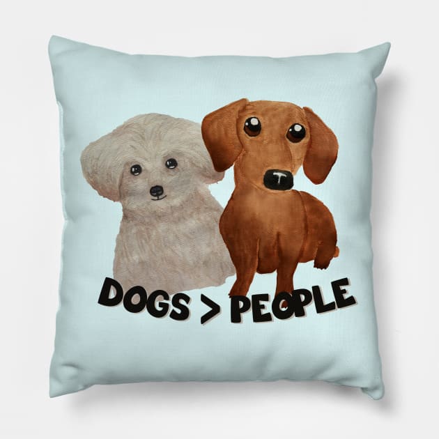 Dogs > people Dogs are grater than people Watercolor puppies Pillow by WatercolorFun