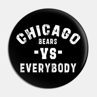 Chicago bears vs everybody: Newest "Chicago bears vs Everybody" design for chicago bears lovers Pin