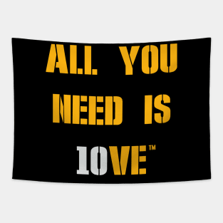 All You Need is 10VE™ Tapestry