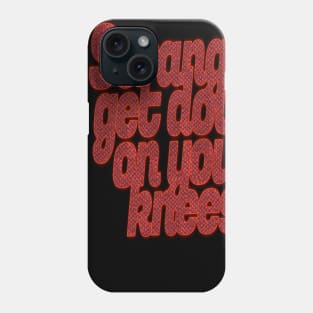 Stranger, Get Down On Your Nees! Halloween Phone Case