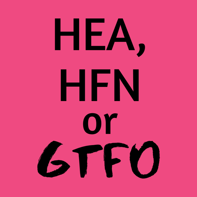 HEA or GTFO t-shirt by bookspry