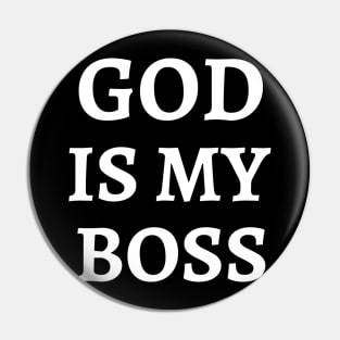 GOD IS MY BOSS Pin