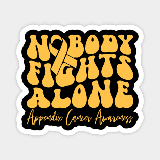 Appendix Cancer Awareness Retro Nobody Fights Alone Magnet