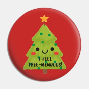 I Feel Tree-mendous! Pin