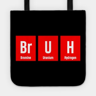 Bruh Chemistry Periodic Tote