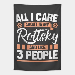 All I Care About Is My Rottsky And Like 3 People Tapestry