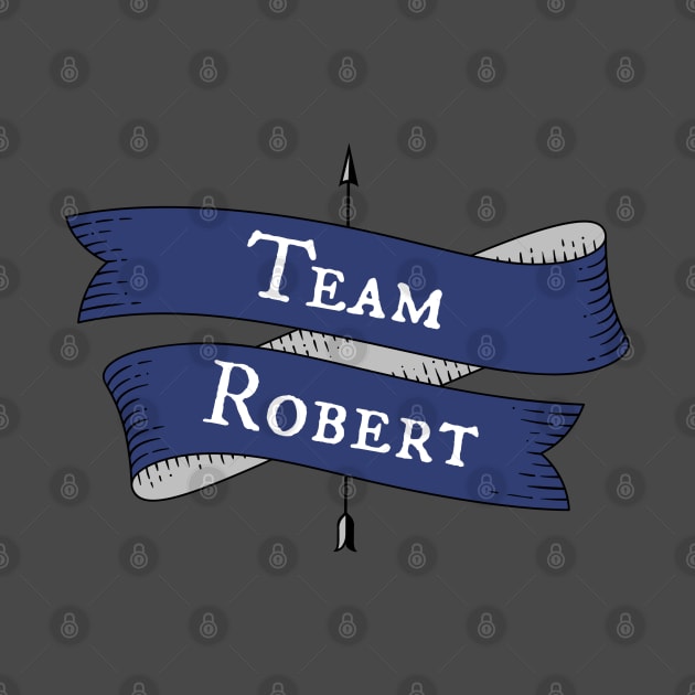 Team Robert by Stars Hollow Mercantile