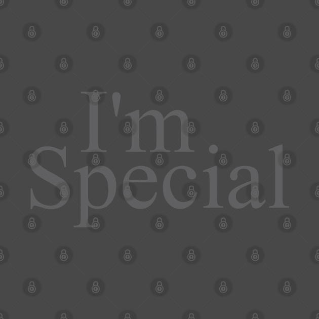 I'm Special by Dale Preston Design