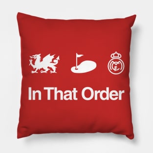 Wales. Golf. Madrid. In That Order. Pillow