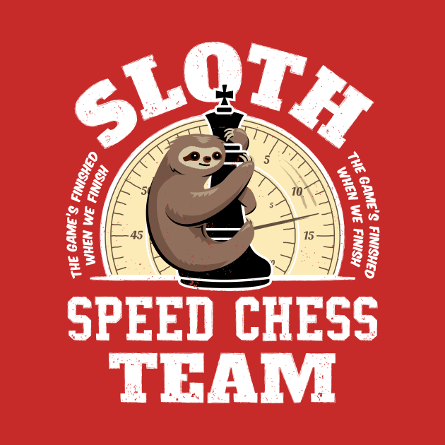 Sloth Team - Sloth Speed Chess Team by propellerhead