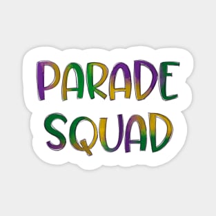 Parade squad Magnet