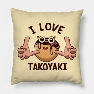 I love takoyaki, funny Pillow