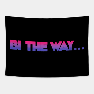 Bi The Way Bri Pride Tapestry