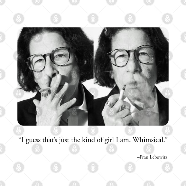 Curmudgeonly Fran Lebowitz Quote by akastardust