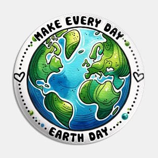 Every day is Earth Day Pin