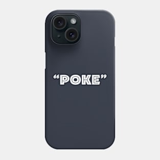 Poke me! Funny meme Phone Case